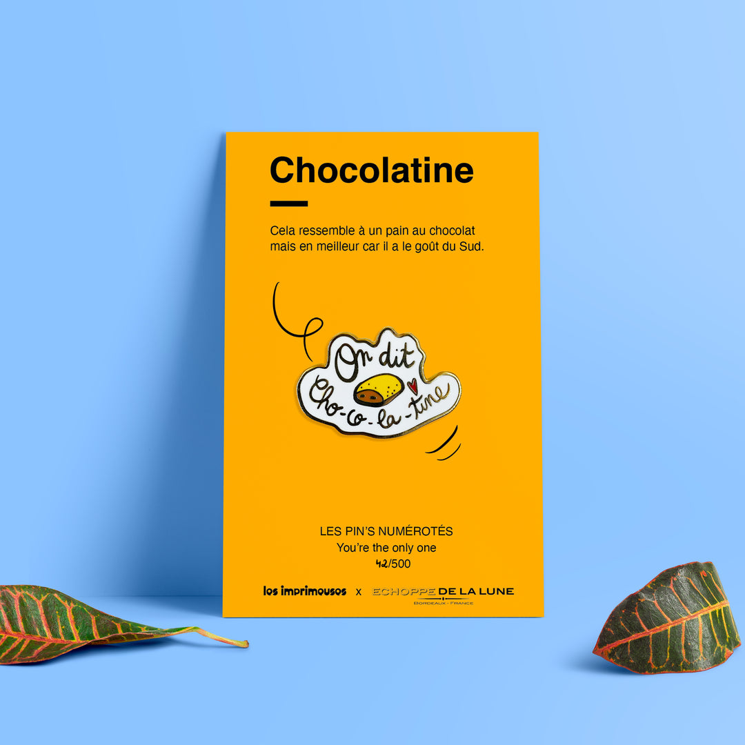 Pin's - Chocolatine - Echoppe de la Lune