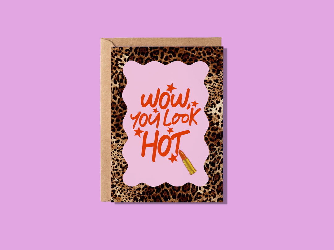 Carte Wow You Look Hot