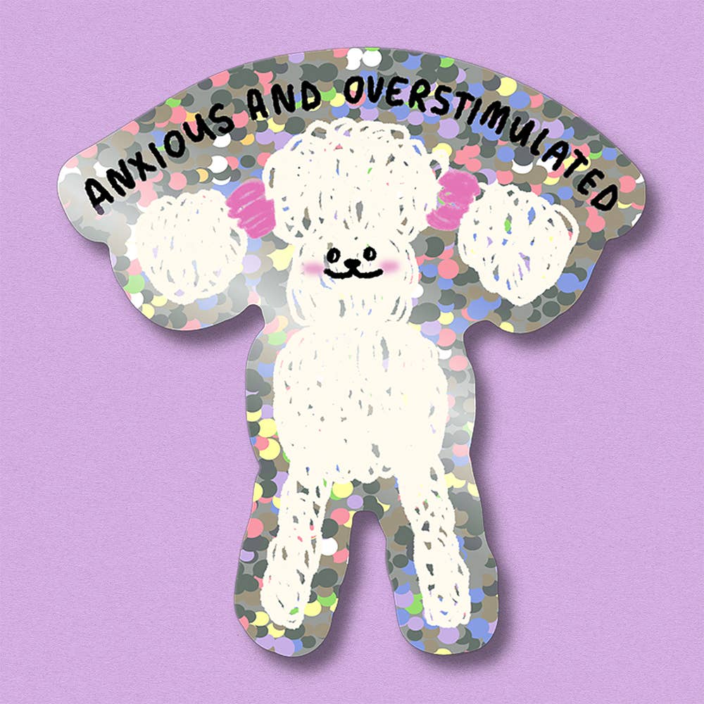 Sticker pailleté Anxious and Overstimulated - Jenne Grassmann