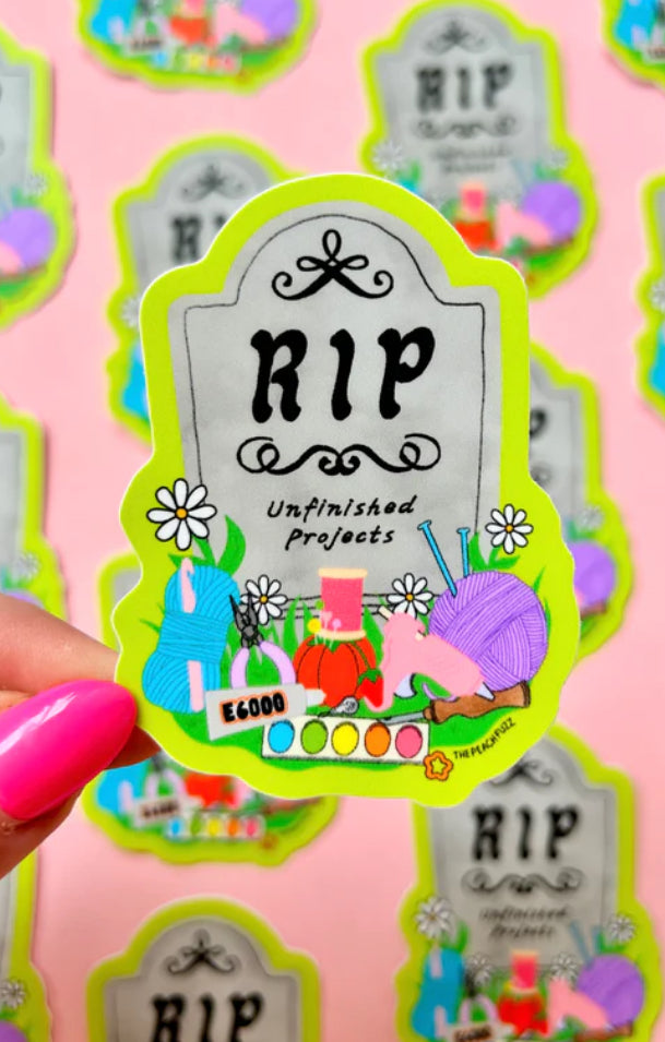 Stickers RIP Unfinished Projects - The Peach Fuzz