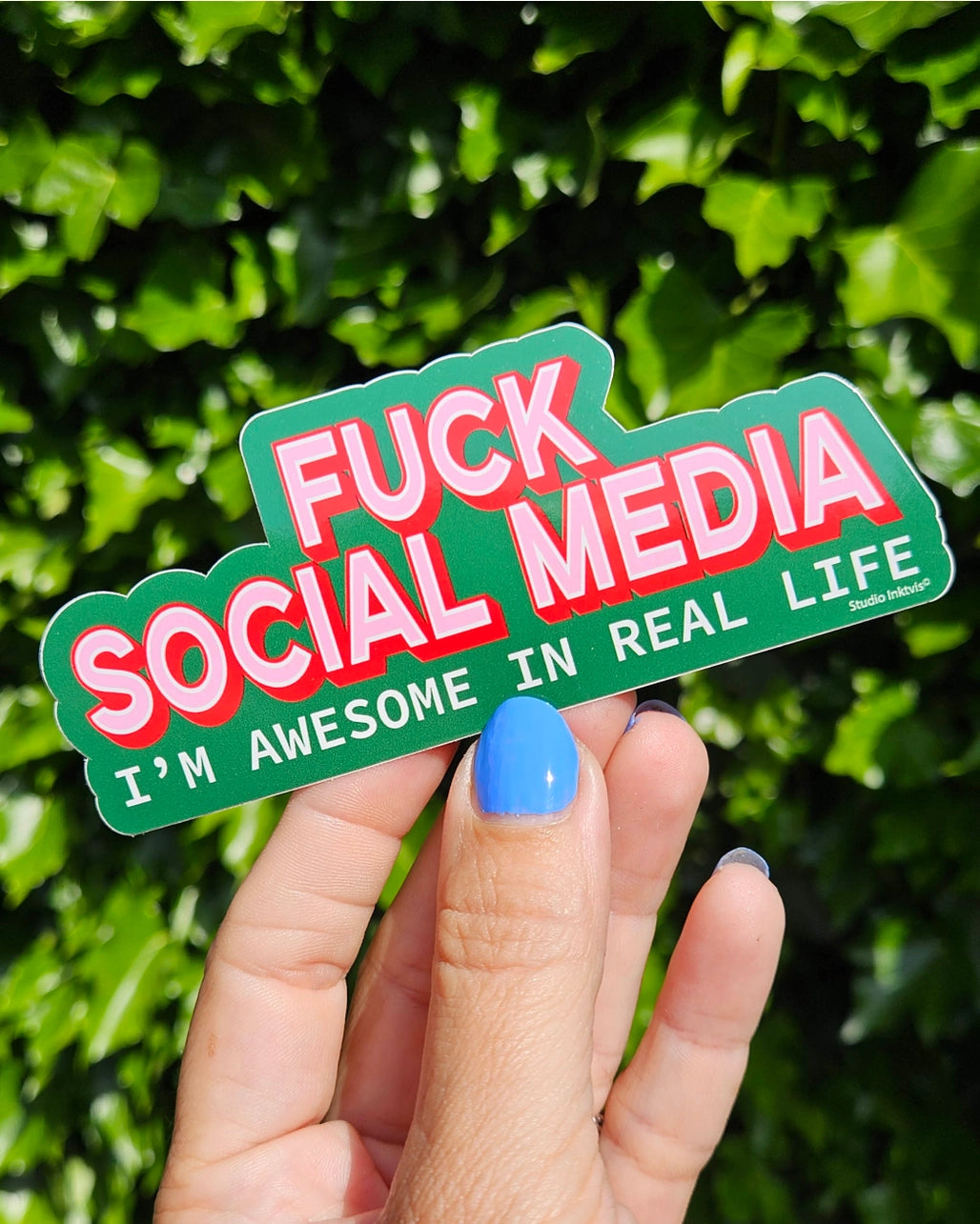 Sticker Fuck Social Media I am awesome in real life - Studio Inktvis