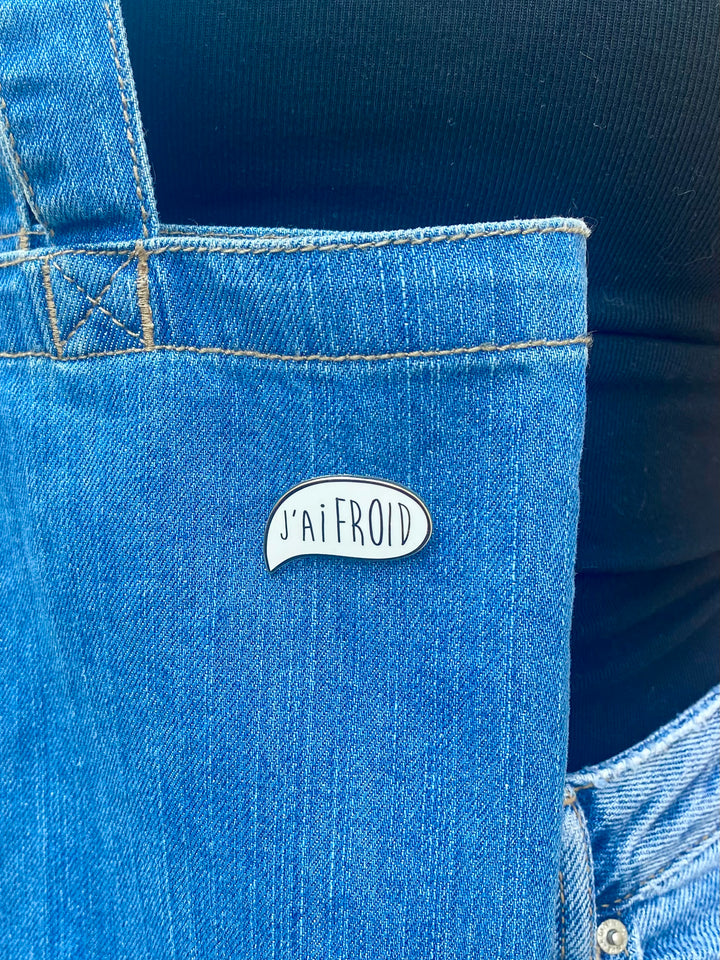 Pin's - J'ai froid - Ah gla gla