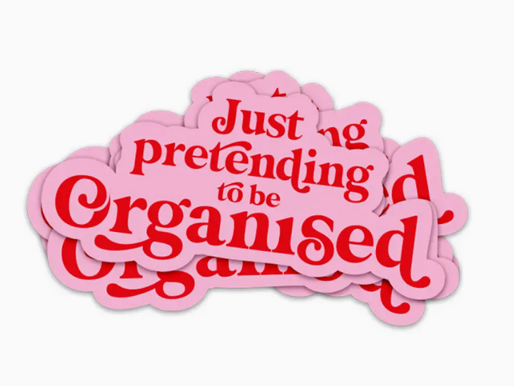 Sticker Just pretend to be organized- Studio Inktvis