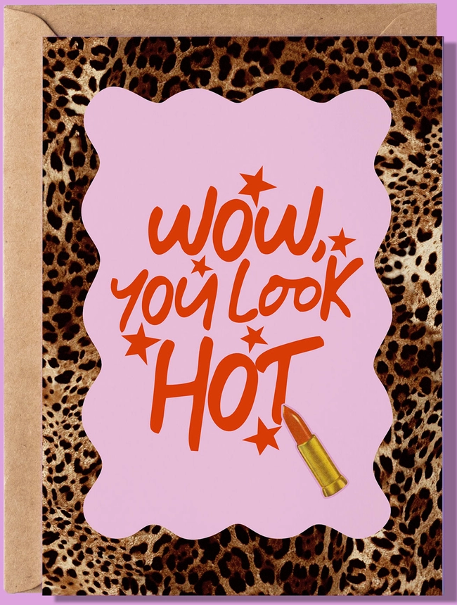 Carte “Wow You Look Hot” imprimé léopard – Printed weird
