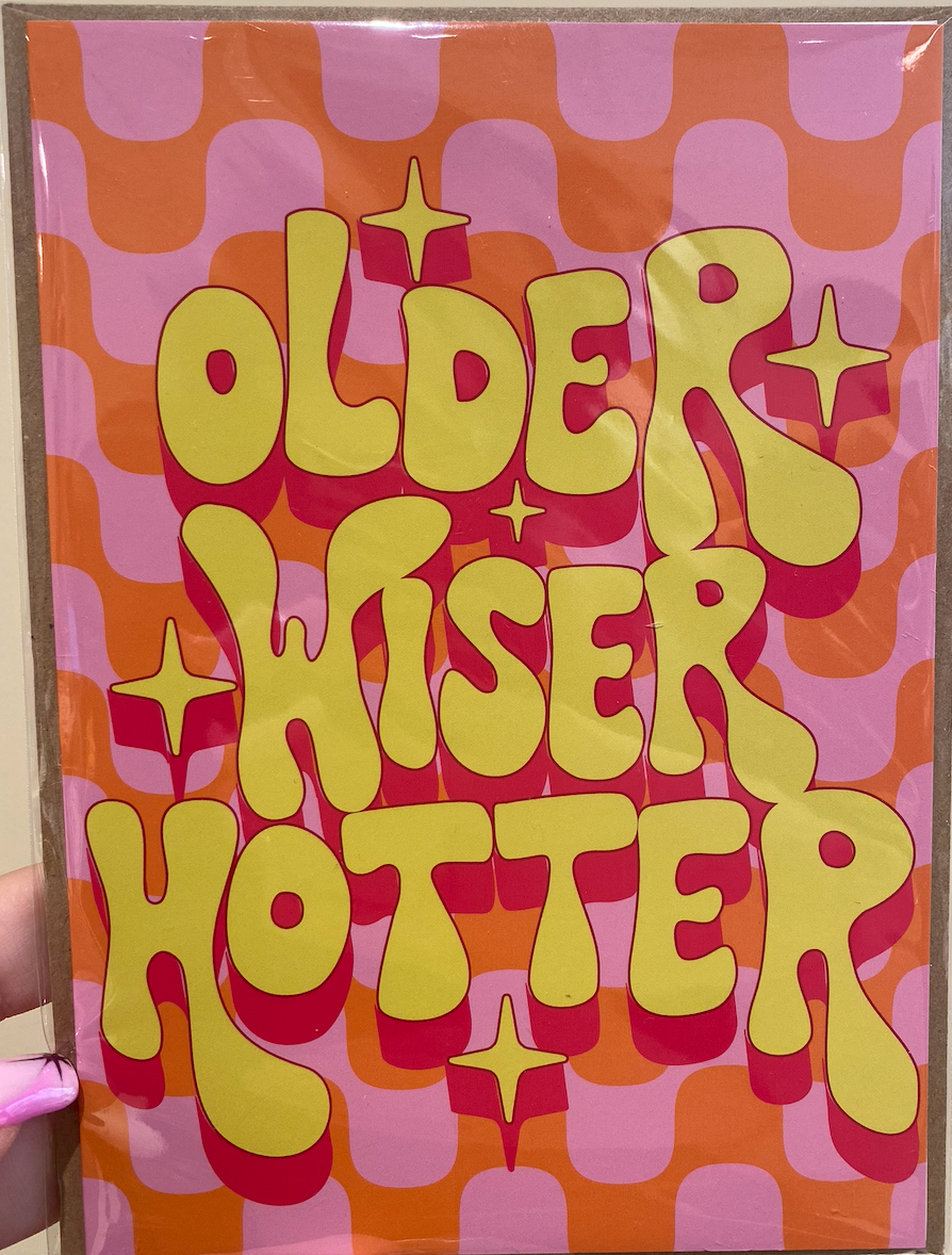 Carte “older,wiser, hotter" – Printed weird