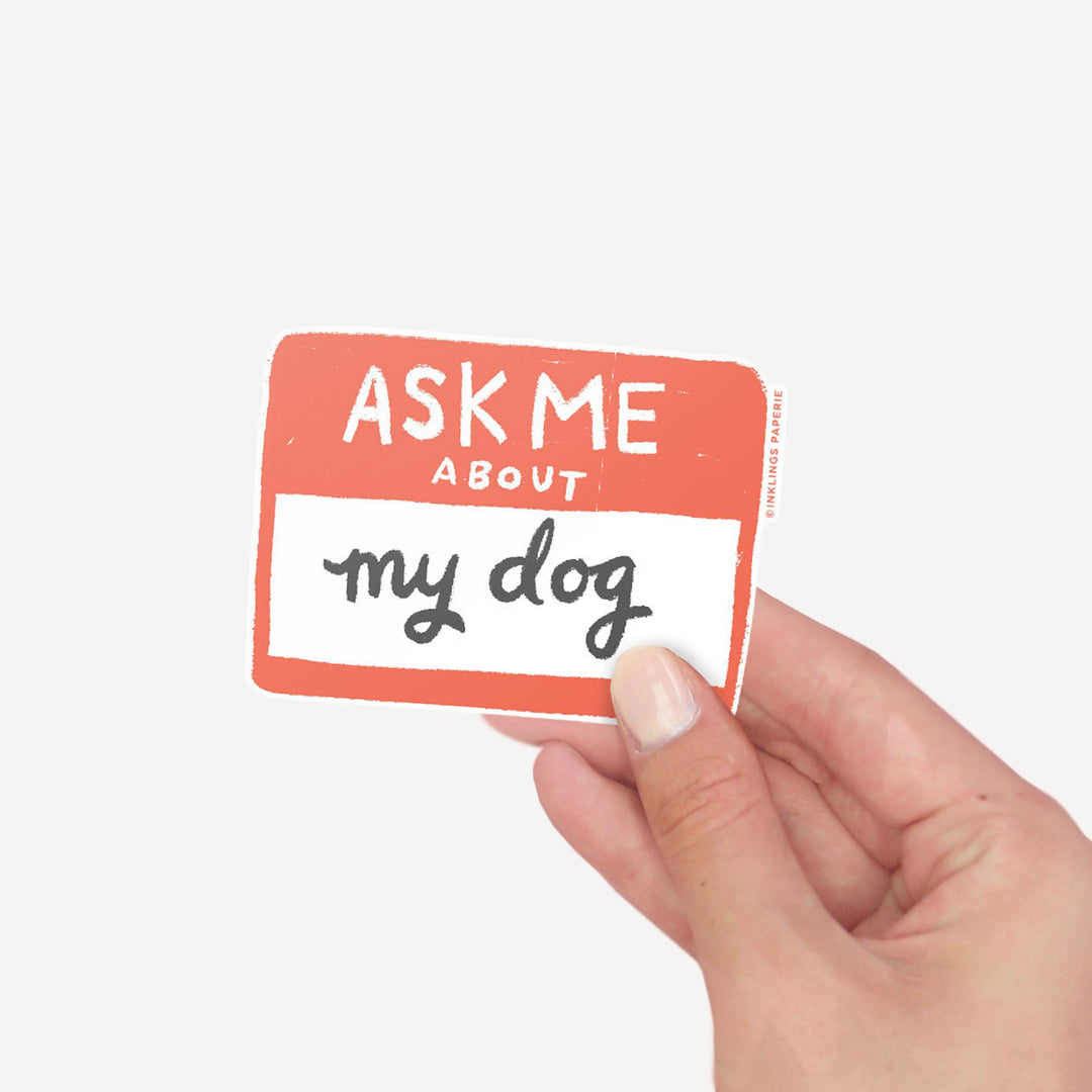 Sticker vinyle Demandez-moi pour mon chien dans la main - Inklings Paperie