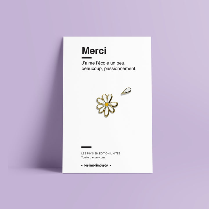 Pin’s Marguerite - Merci (fin d’année scolaire)