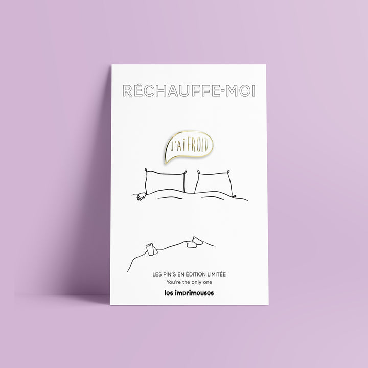 Pin's J'ai Froid - Réchauffe-moi