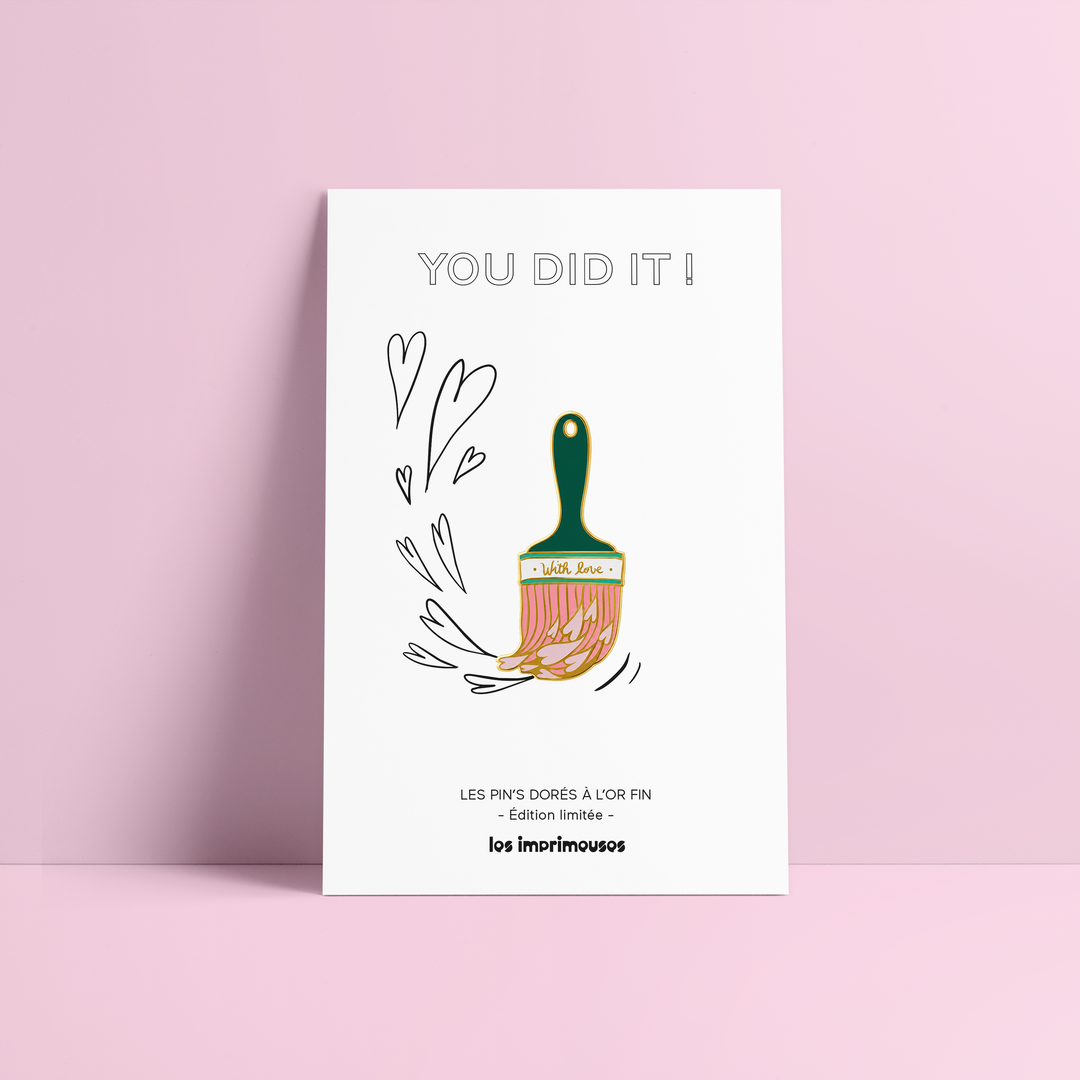 Pin's You did it !  - Pinceau