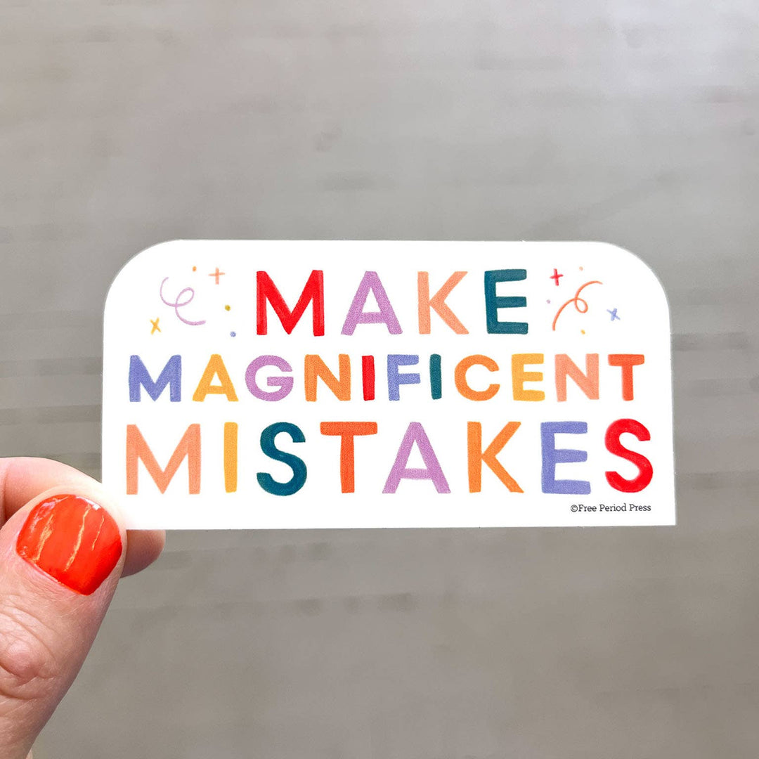 Sticker Make Magnificent Mistakes