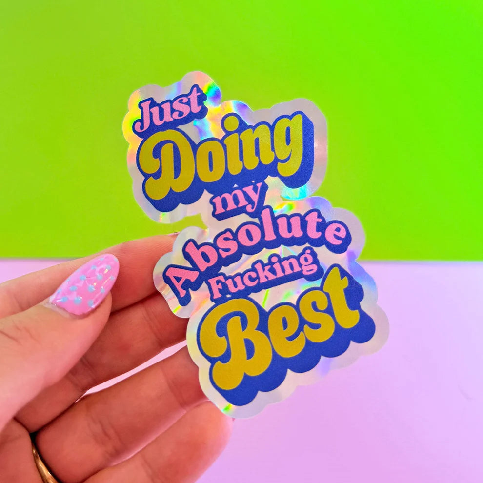 Sticker holographique Just doing my absolute best — Printed Weird