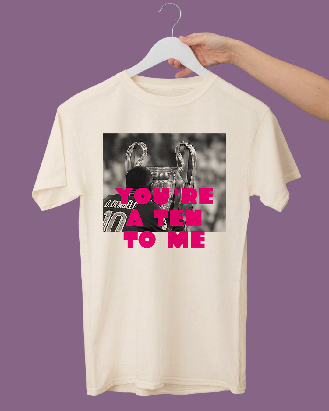 T-Shirt You're a Ten to Me